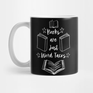 Books Are Just Word Tacos - White Graphic - Funny Book Humor Quotes Mug